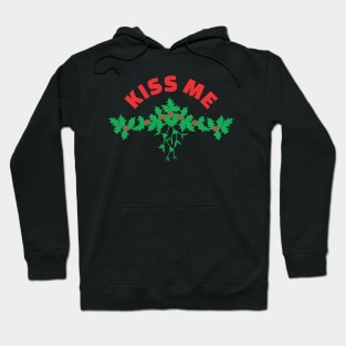 KISS ME - Mistletoe - Christmas Hoodie